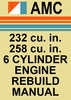 Thumbnail AMC 232 & 258 6 Cylinder Engine Rebuild Manual