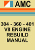 Thumbnail AMC 304, 360 & 401 V8 Engine Rebuild Manual