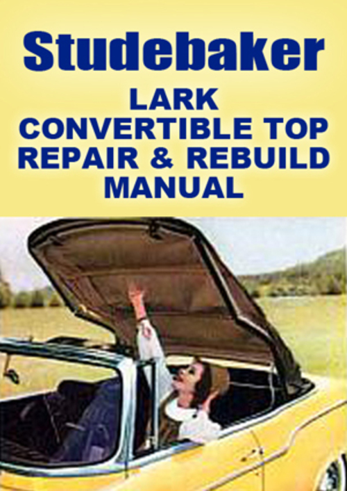 Product picture Studebaker 1959-1963 Convertible Roof Repair Manual