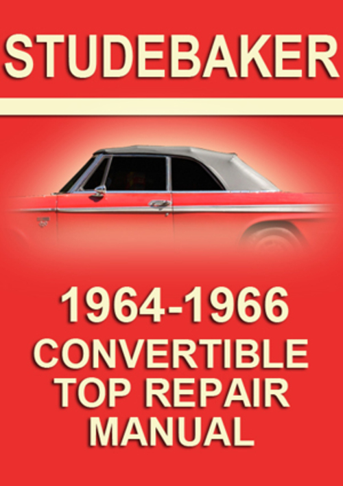 Product picture Studebaker 1964-1966 Convertible Roof Repair Manual