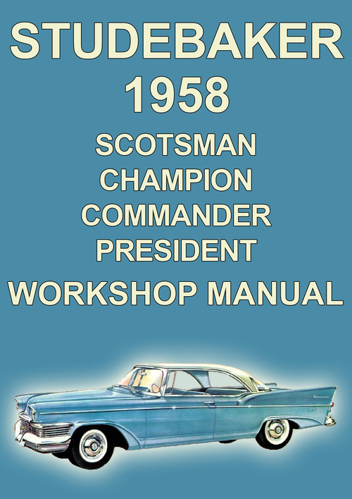 Product picture Studebaker Champion, Commander, President 1958 Shop Manual