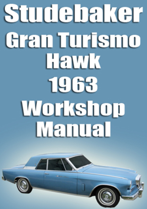 Product picture STUDEBAKER Gran Turismo Hawk 1963 Shop Manual