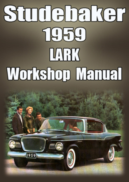 Product picture STUDEBAKER Lark Deluxe, Regal 6 cyl & V8 1959 Shop Manual