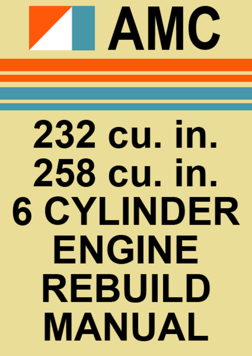Product picture AMC 232 & 258 6 Cylinder Engine Rebuild Manual