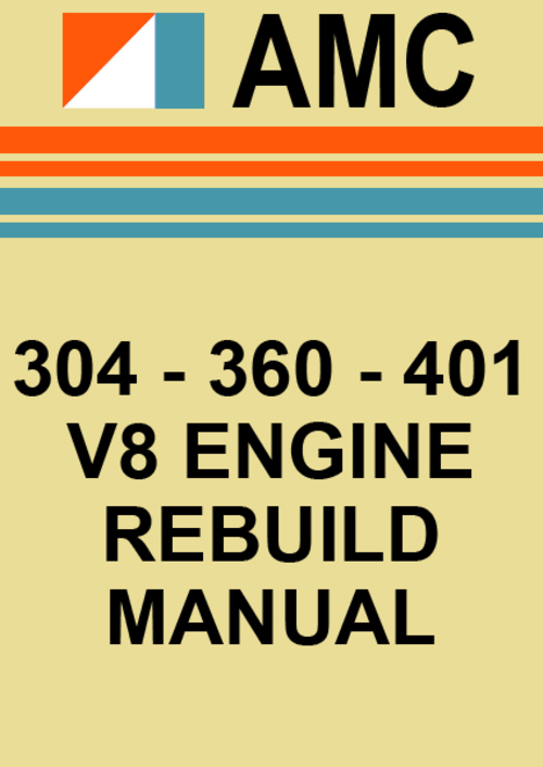 Product picture AMC 304, 360 & 401 V8 Engine Rebuild Manual
